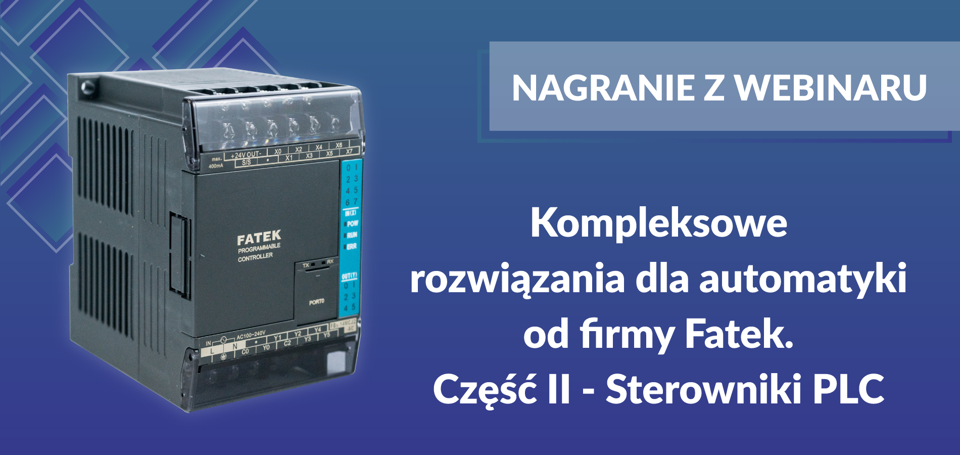 Kompleksowe rozwiązania dla automatyki firmy Fatek – Część II – Sterowniki PLC