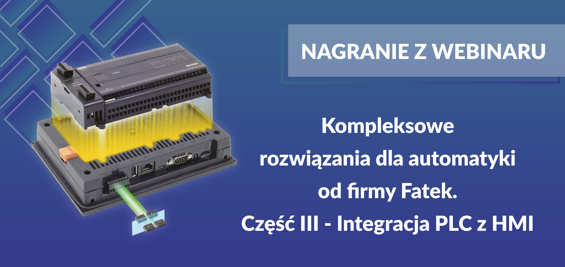 Kompleksowe rozwiązania dla automatyki firmy Fatek – Część III – Integracja HMI z PLC
